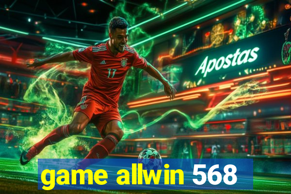 game allwin 568